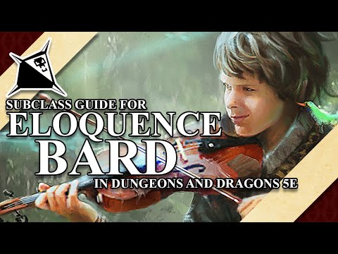 Eloquence Bard Subclass Guide for Dungeons and Dragons 5e