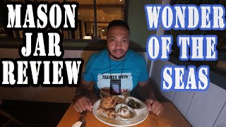 Outstanding or Horrible | Wonder Of The Seas Mason Jar Review