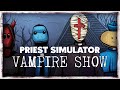 Gameplay video of Priest Simulator: Vampire Show  Playstation