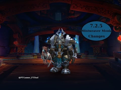 7.2.5 Mistweaver Monk Updates (and thoughts) | World of Warcraft Legion