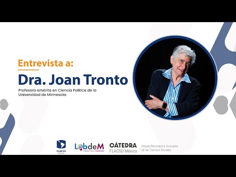 Entrevista: Dra. Joan Tronto, especialista en 'ética del cuidado' | FLACSO México