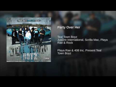 Playa Rae Presents: Teal Town Boyz (Album): Party Over Here | #ilamhiphop