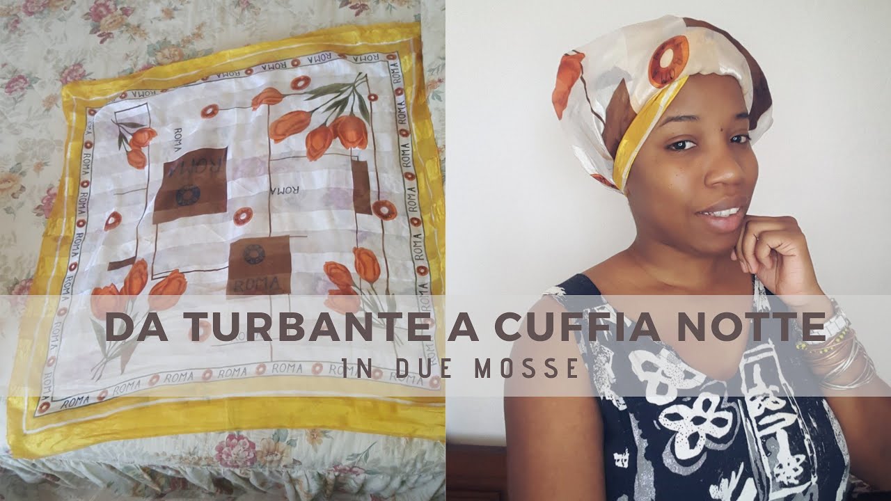 Watch Now Da turbante a cuffia / berretto per dormire in SOLO 2 step Da turbante a cuffia / berretto per dormire in SOLO 2 step