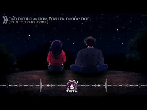 【Melodic Dubstep】Don Diablo & Matt Nash ft. Noonie Bao - Starlight (Collin McLoughlin Bootleg)