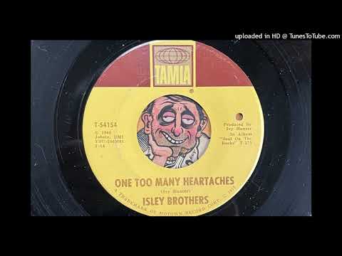 The Isley Brothers - One Too Many Heartaches (Tamla) 1966
