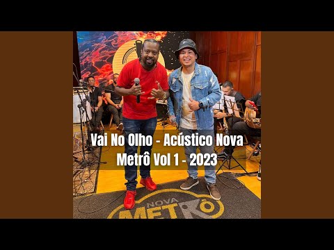 Vai No Olho - Acústico Nova Metrô Vol 1 - 2023