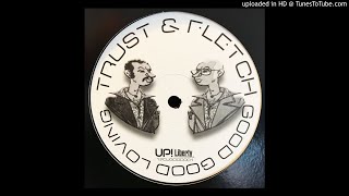 Trust  & fletch - Good Good Lovin  - | Funky | House |