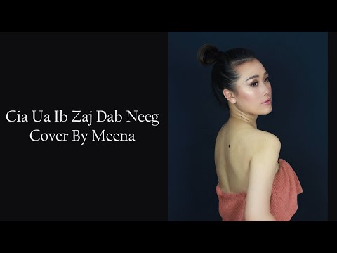 Cia Ua Ib Zaj Dab Neeg Cover By MeeNa