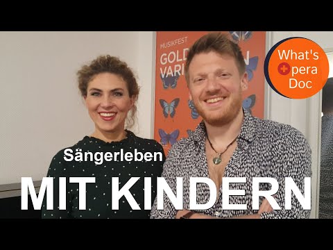 Kinder und Karriere: Wie geht das? - Annette Dasch und Daniel Schmutzhard - What's Opera Doc