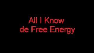 Free Energy - All I Know