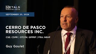 Guy Goulet von Cerro de Pasco Resources Inc. präsentiert auf dem Metals Investor Forum | 20.–21. September 2024