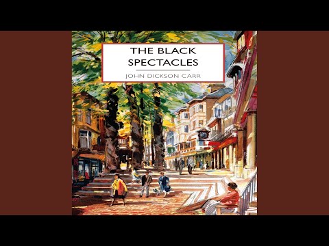 Chapter 18.3 - The Black Spectacles