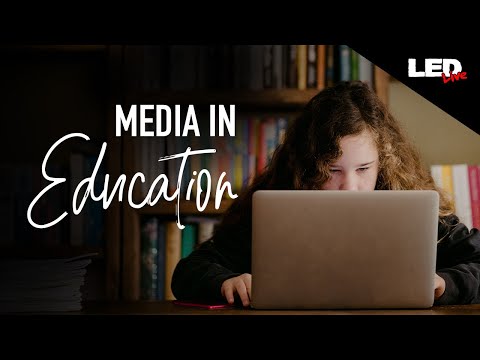 Media in Education | LED Live • EP84