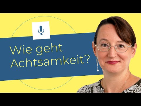 Achtsamkeit leben: Wie geht das ohne Stress? | Podast "Heiter bis stürmisch" #15