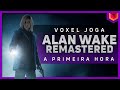 A Primeira Hora Alan Wake Remastered Voxel Joga