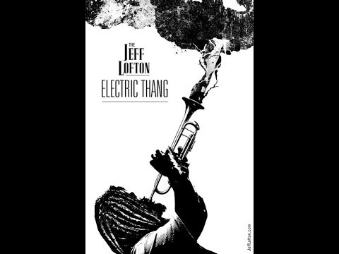 Jeff Lofton Electric Thang 