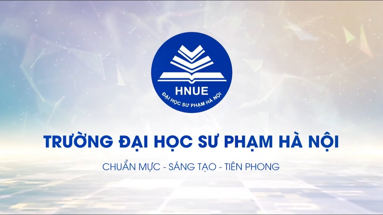 Giới thiệu về Trường Đại học Sư phạm Hà Nội - lịch sử và phát triển