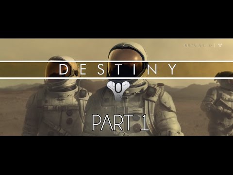Destiny Beta Gameplay Walkthrough Part 1 (Playstation 4)