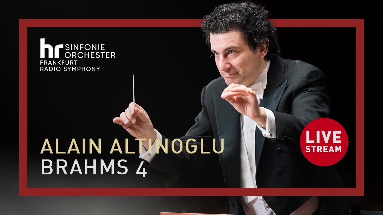 Frankfurt Radio Symphony LIVE: Alain Altinoglu with Brahms Symphony No. 4