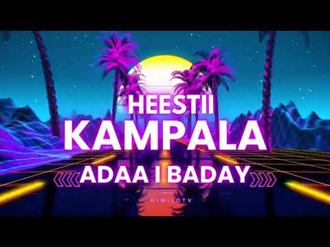 Adaa Kampala I Baday REMIX - HimiloTV Drops a HOT One! - 2025