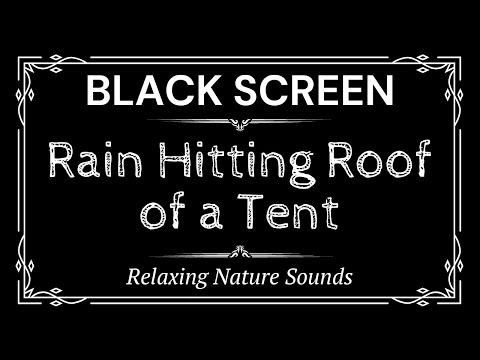 Rain Hitting Roof of a Tent Sounds for 10 Hours | Relaxing Nature Sounds | Black Screen