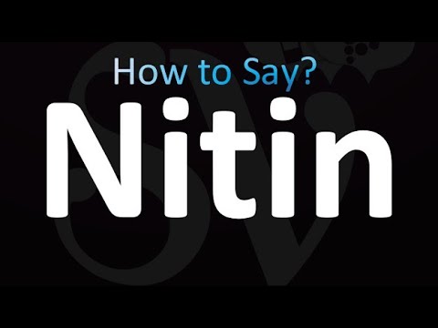 How to Pronounce Nitin (correctly!)