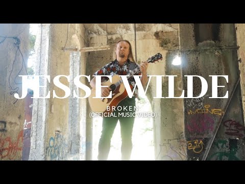 Jesse Wilde - Broken (Official Music Video)