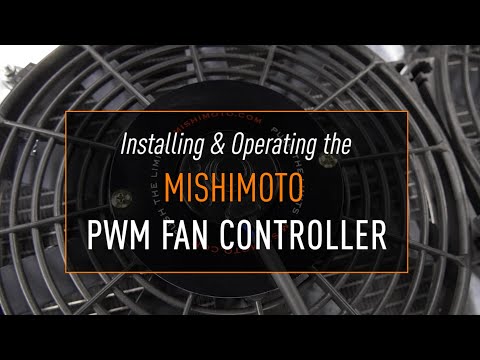 Installing and Operating the Mishimoto PWM Fan Controller