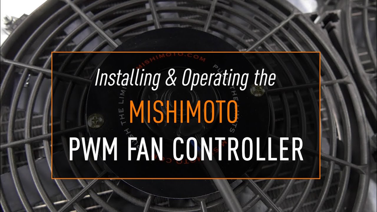 Installing and Operating the Mishimoto PWM Fan Controller