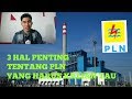 TIGA HAL PENTING TENTANG PLN YANG HARUS KALIAN TAU SEBELUM TES PLN