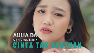 Download lagu Lirik Cinta Tak Bertuan - Aulia DA mp3 Download lagu Lirik Cinta Tak Bertuan - Aulia DA mp3