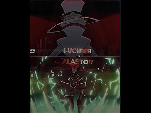 Alastor vs Lucifer|Hell is Forever #edit #youtubeshorts #alightmotion #hazbinhotel #lucifer #alastor