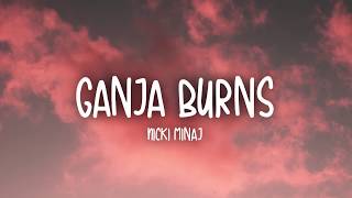 Nicki Minaj - Ganja Burns (Lyrics)