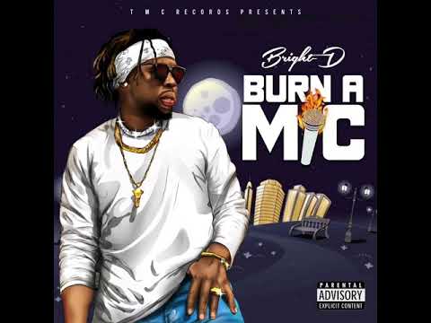 Bright-D - Burn A Mic ( Official Audio )
