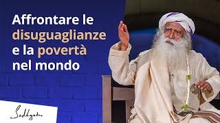 Affrontare le disuguaglianze e la distribuzione della ricchezza | Sadhguru Italiano
