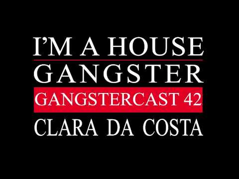 Gangstercast 42 - Clara Da Costa