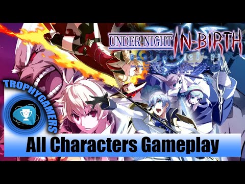 Under Night In-Birth Exe:Late[cl-r] - 30 Minutes Gameplay [PS4 PRO] All Characters Full Grid