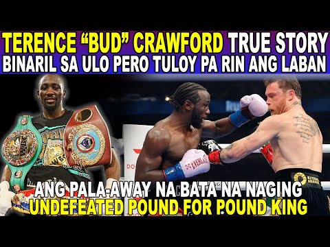 Ang BATANG MAINITIN ang ULO na naging UNDEFEATED KING of BOXING -TERENCE BUD CRAWFORD STORY