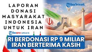 Iran Berterima Kasih ke Rakyat Indonesia atas Donasi Rp 9 Miliar untuk Teheran Imbas Perang Lawan AS
