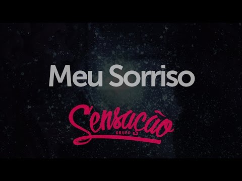 Grupo Sensação - Meu Sorriso