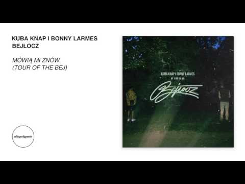 4. Kuba Knap i Bonny Larmes - Mówią mi znów (Tour of the bej)