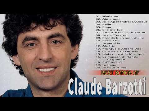 Best Songs Of Claude Barzotti - Claude Barzotti Greatest Hits Full Album