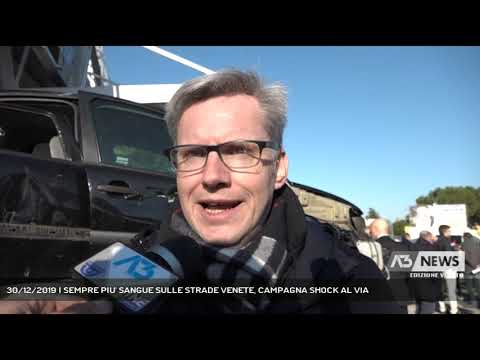 30/12/2019 | SEMPRE PIU' SANGUE SULLE STRADE VENETE, CAMPAGNA SHOCK AL VIA
