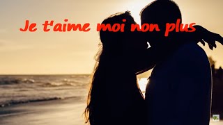 Je T&#39;aime moi non plus (Paroles)  Serge Gainsbourg  Jane Birkin