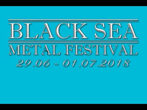 BLACK SEA METAL FEST 2018 -Day III (01.07.2018)