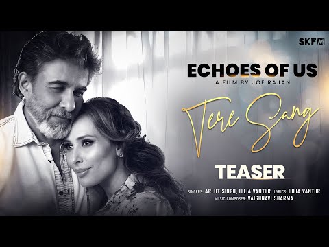 Tere Sang Lyrics – Echoes Of Us | Arijit Singh