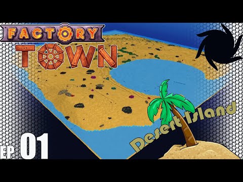 Factory Town Desert Island - E01 - A New Start