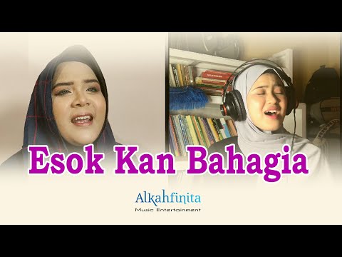 Esok Kan Bahagia | D'Masiv Cover by Alkahfinita