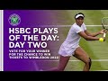 HSBC Plays Of The Day | Day Two | Wimbledon 2021
