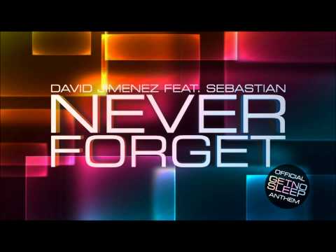 David Jimenez feat. Sebastian - Never Forget (Radio Edit)